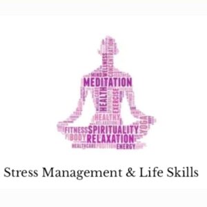 Stress Management & Life Skills
